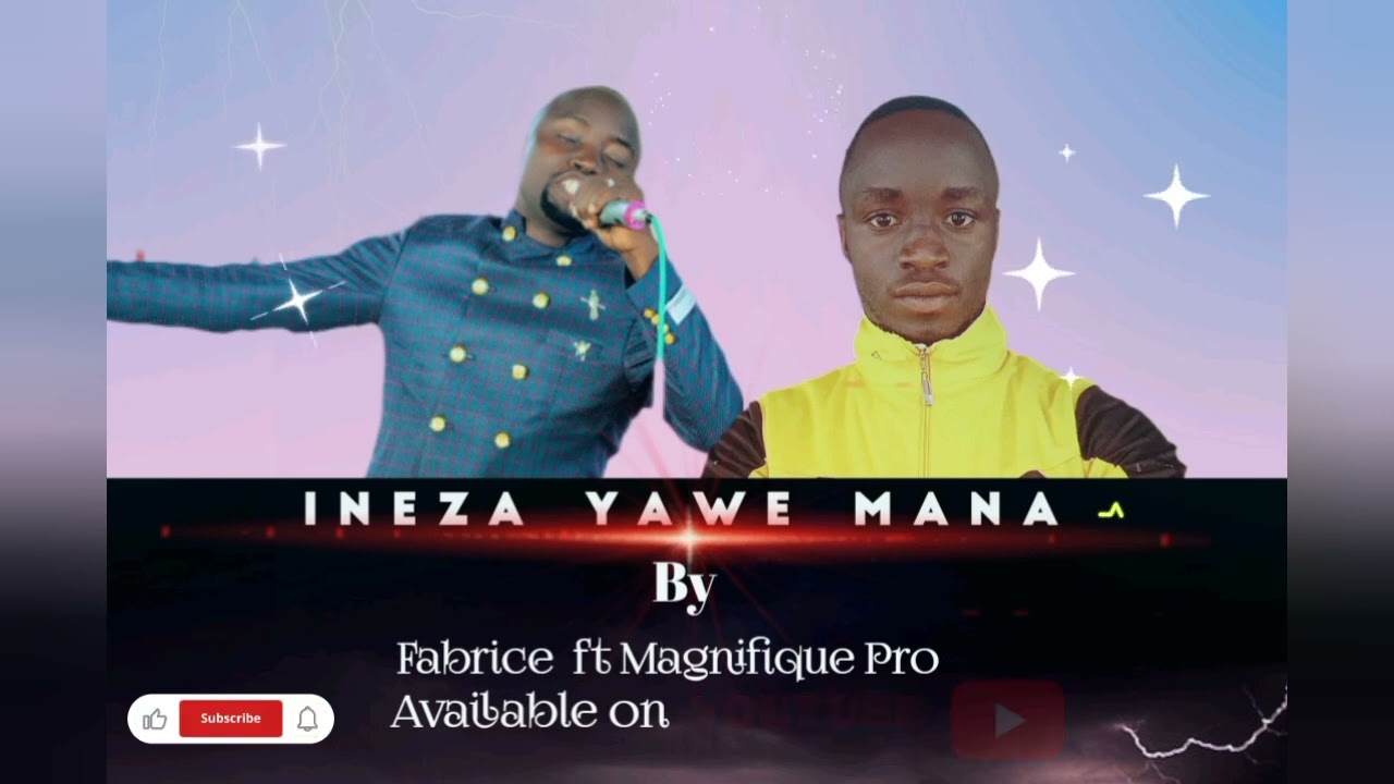Ineza Yawe Mana - Fabrice ft Magnifique Pro | Indirimbo nshasha