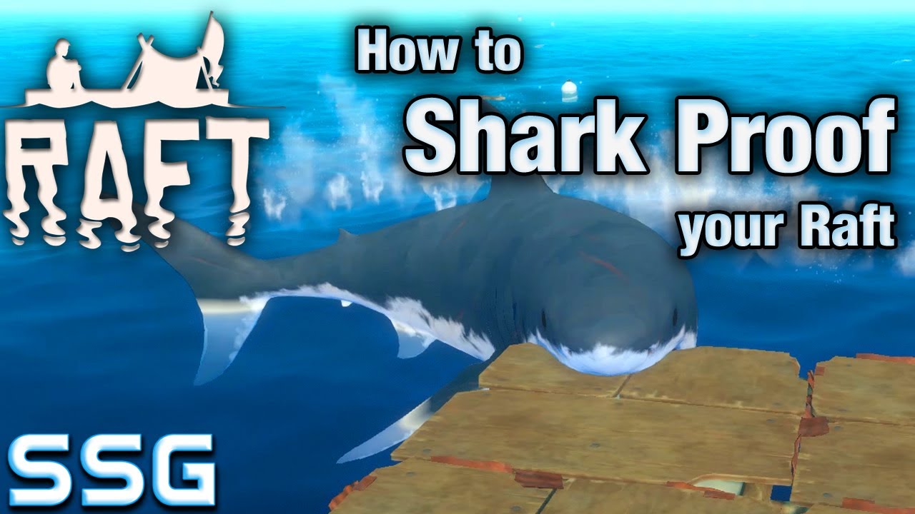 RAFT How to Shark Proof your Raft SeeShellGaming