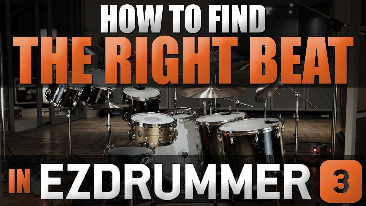 How to find THE RIGHT BEAT in EZdrummer 3