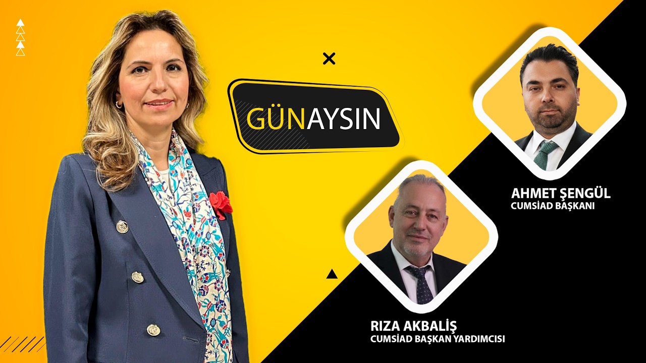 Günaysın’da İş Dünyasının Nabzı: CUMSİAD’dan Ekonomi ve Yatırım Vizyonu