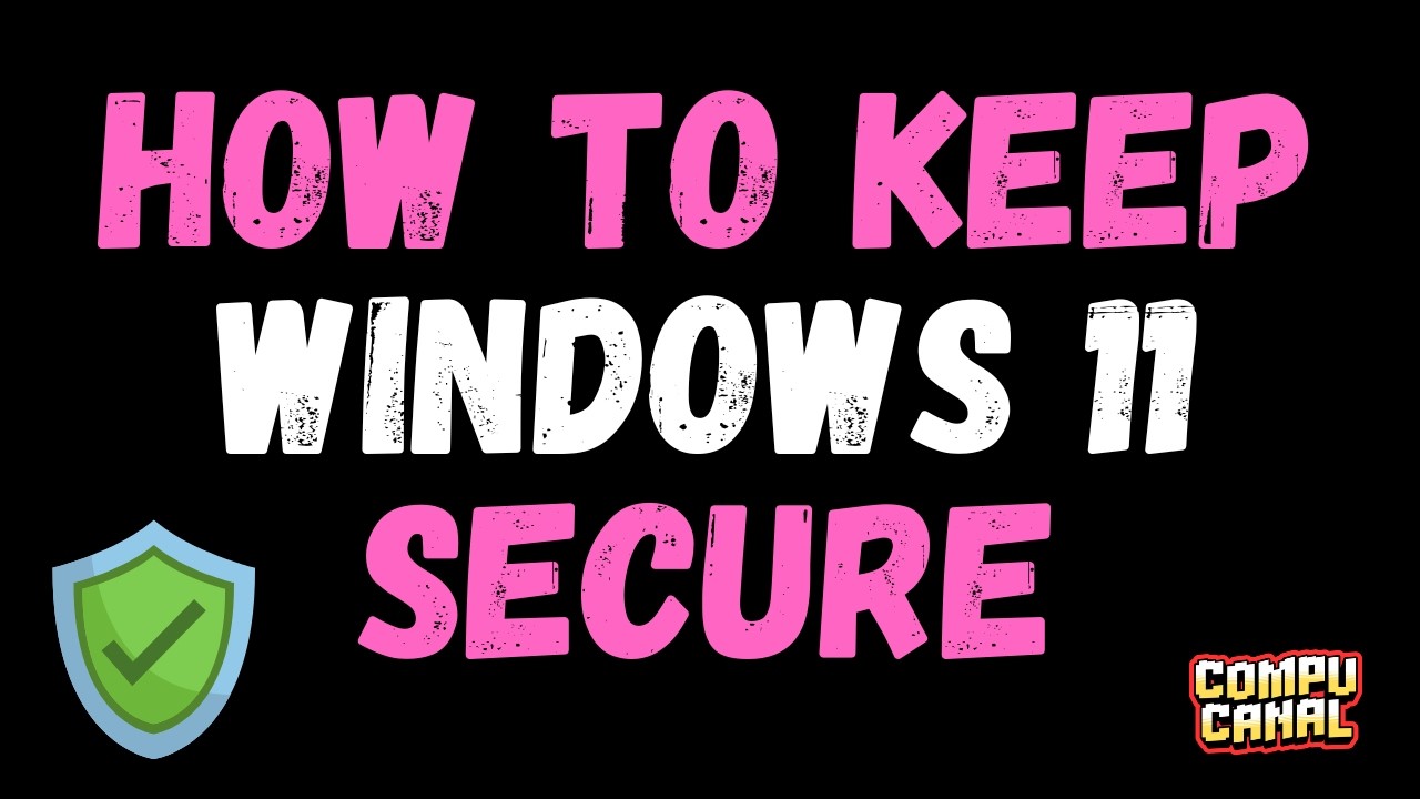 How to Keep Windows 11 Secure (Simple Security Tips)