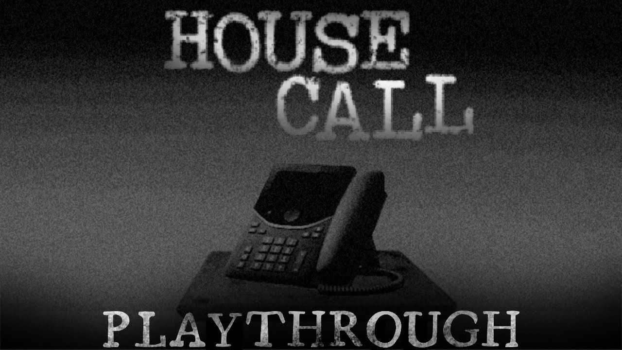 Creepiest house I&rsquo;ve ever seen | HOUSE CALL PLAYTHROUGH