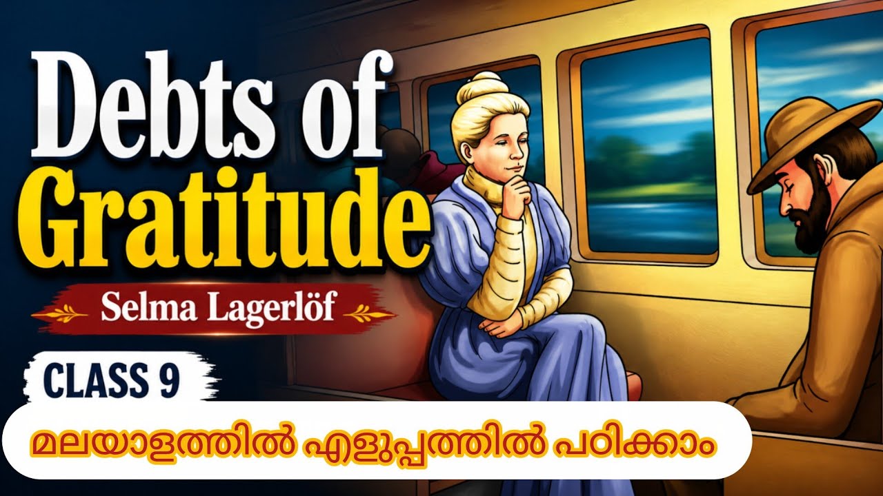 Debts of gratitude in Malayalam Selma Lagerlof Class 9 English Unit 1 Chapter 2