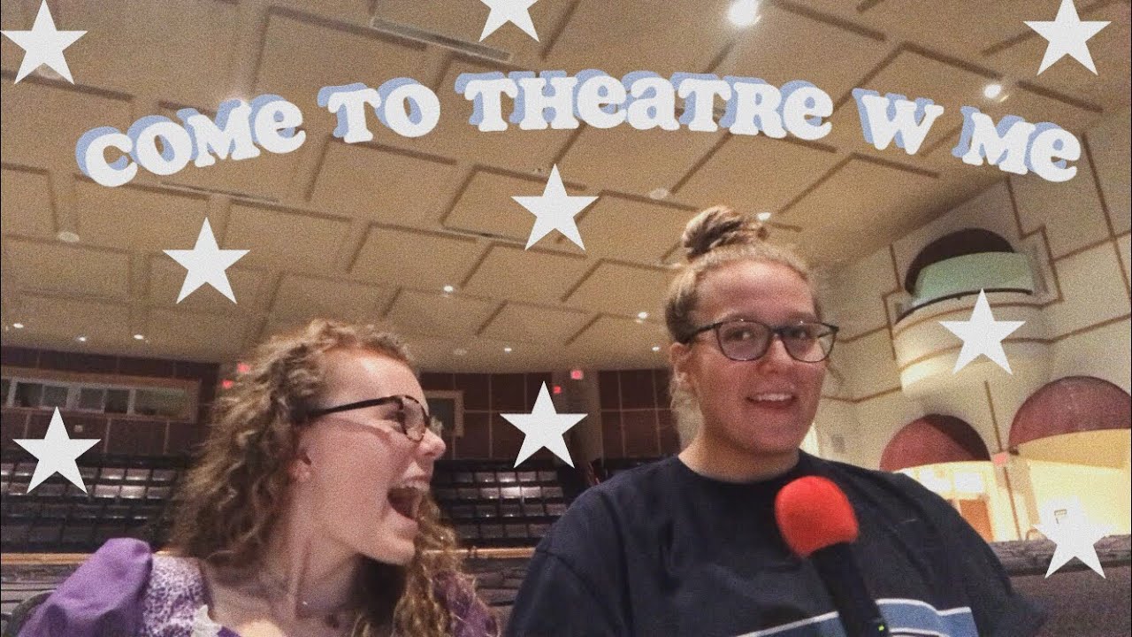 come to theatre rehearsal w me!! // morgan kennedy