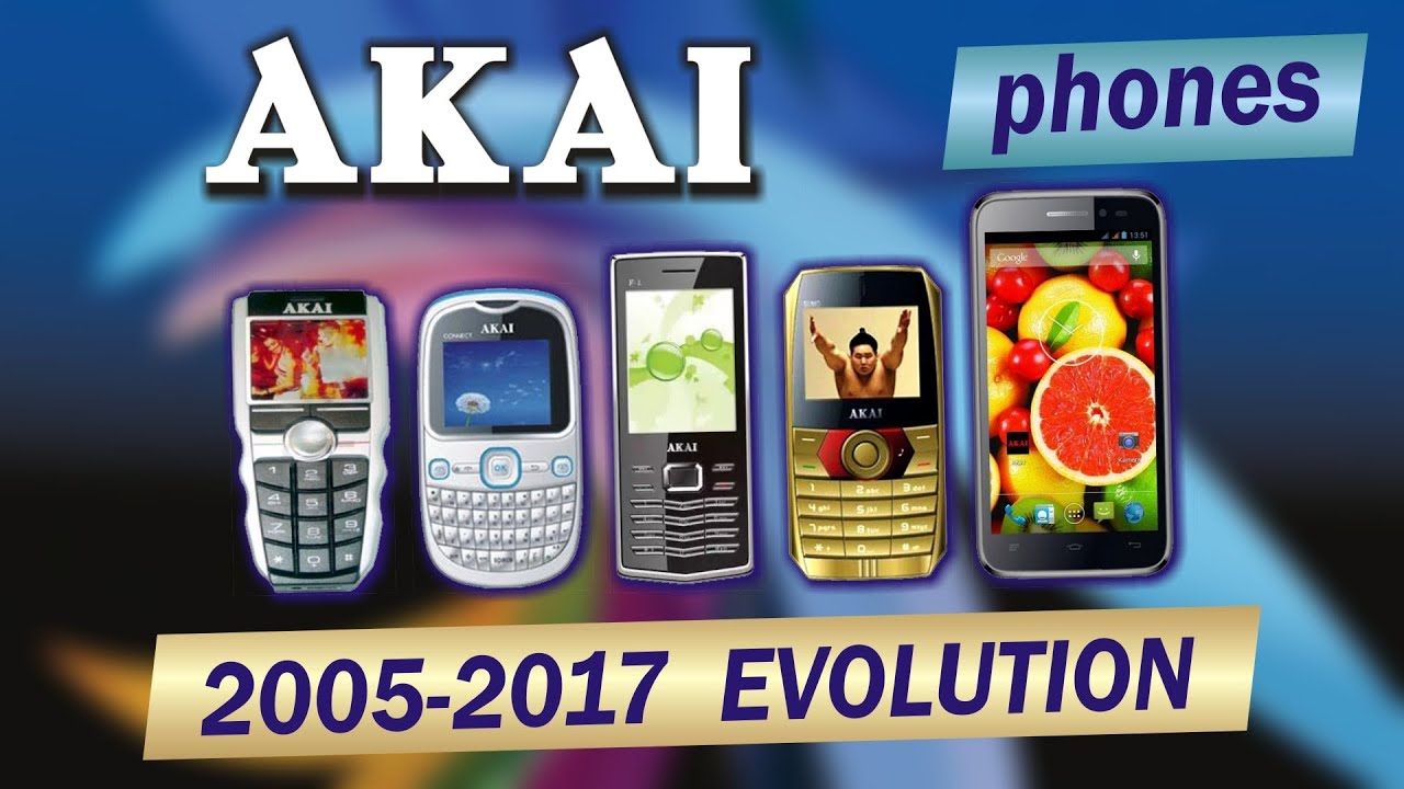 Akai phones evolution 2005-2017 | 87 models