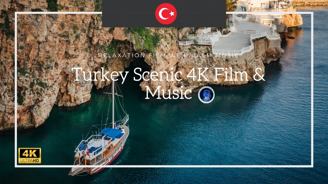 Experience Breath Taking Scenic Turkey 4K Film & Relaxing Music