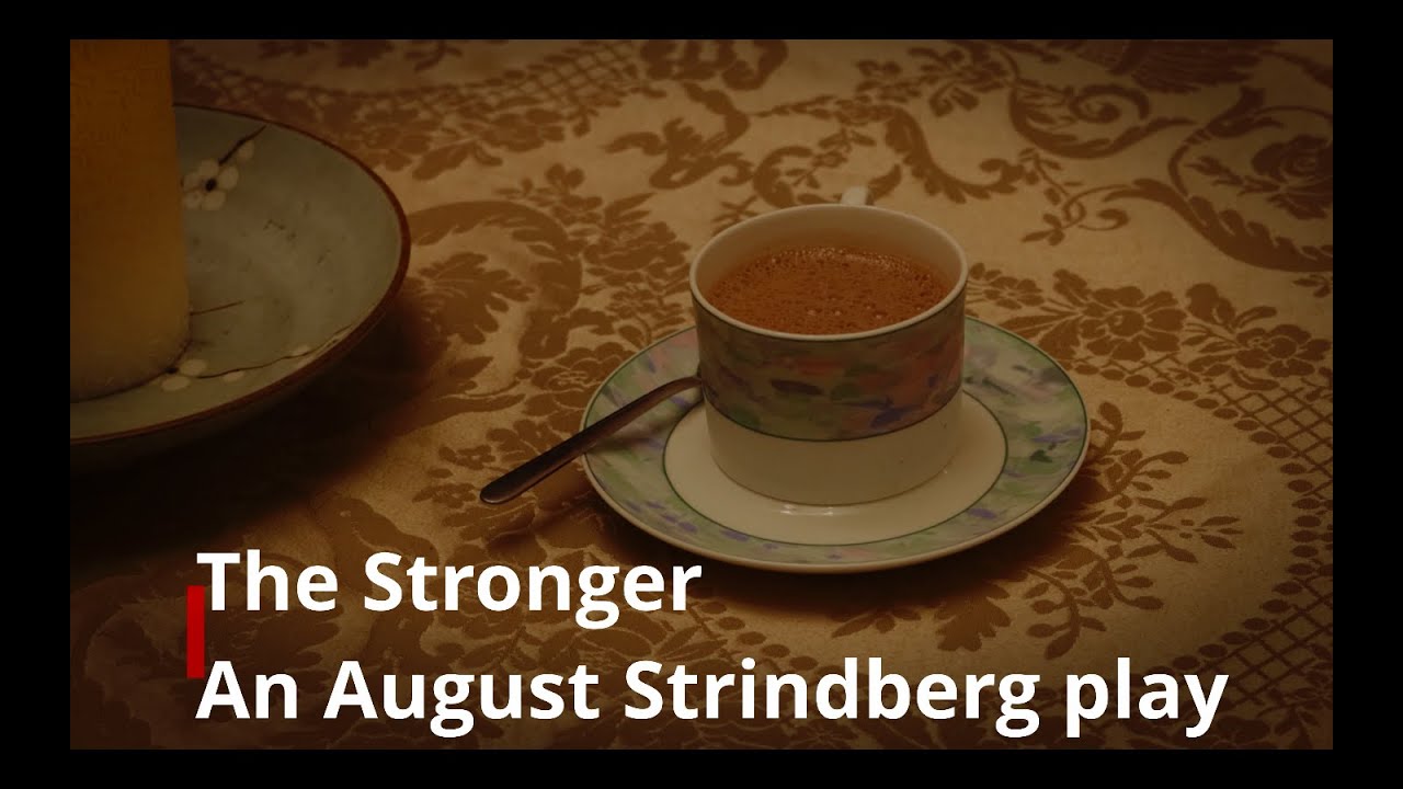 The Stronger by August Strindberg, Short Film