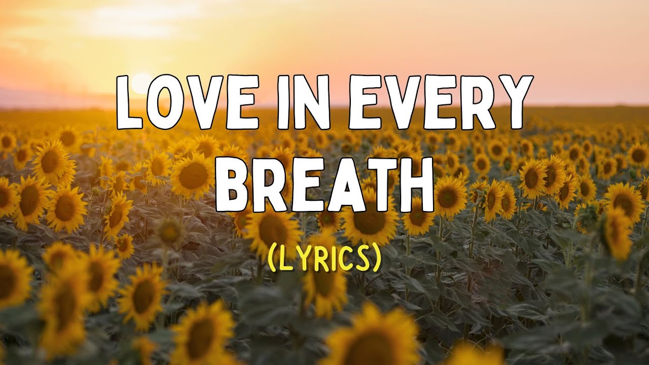 Love in Every Breath 💖✨(ENGLISH LOVE SONG WITH LYRICS)