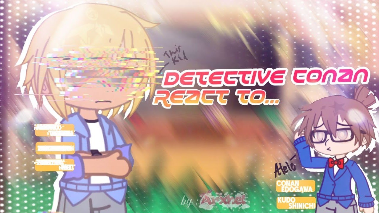 Detective conan react to.. | part 2 | Please read description 