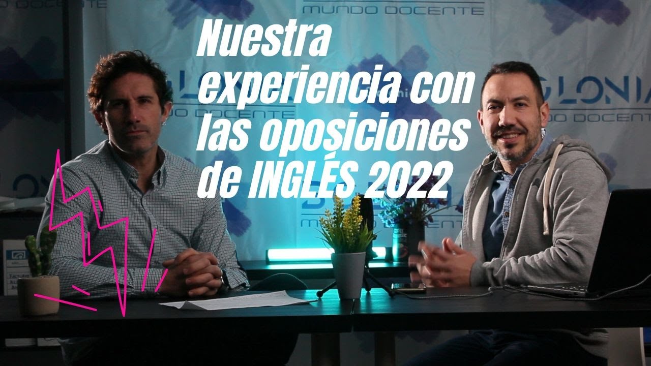 Nuestra experiencia en la oposición de Inglés 👨‍🏫 | MAESTROS 2022 | algún consejo para novatos. ✅