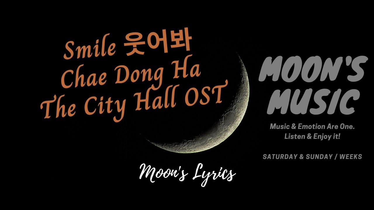♪ Smile (웃어봐) - Chae Dong Ha ♪ | The City Hall OST | Lyrics + Han + Eng | Moon's Music Channel