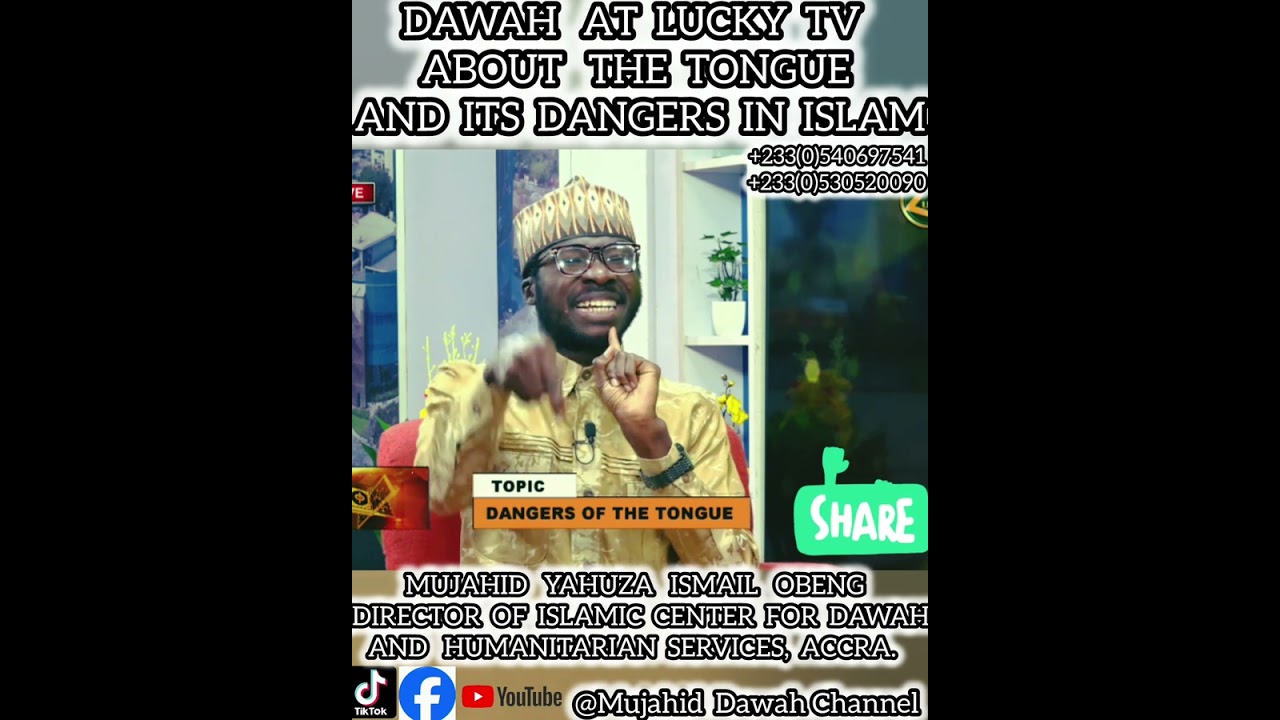 DAWAH AT LUCKY TV ABOUT THE DANGERS OF THE TOUNGE IN ISLAM- MUJAHID YAHUZA ISMAIL OBENG