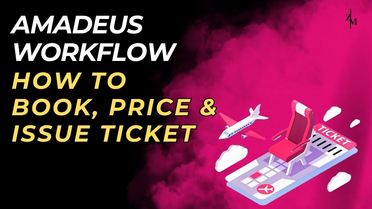 Amadeus Ticket Masterclass: Book, Price & Issue Tickets Like a Pro!