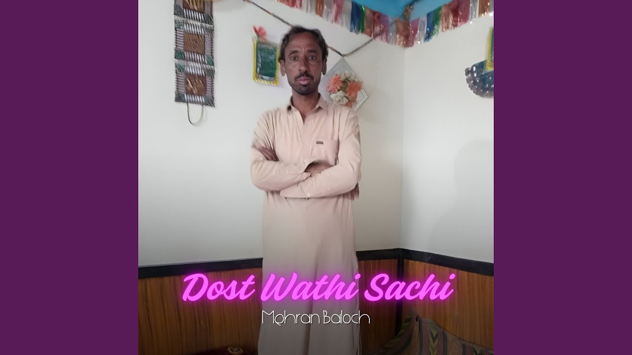 Dost Wathi Sachi