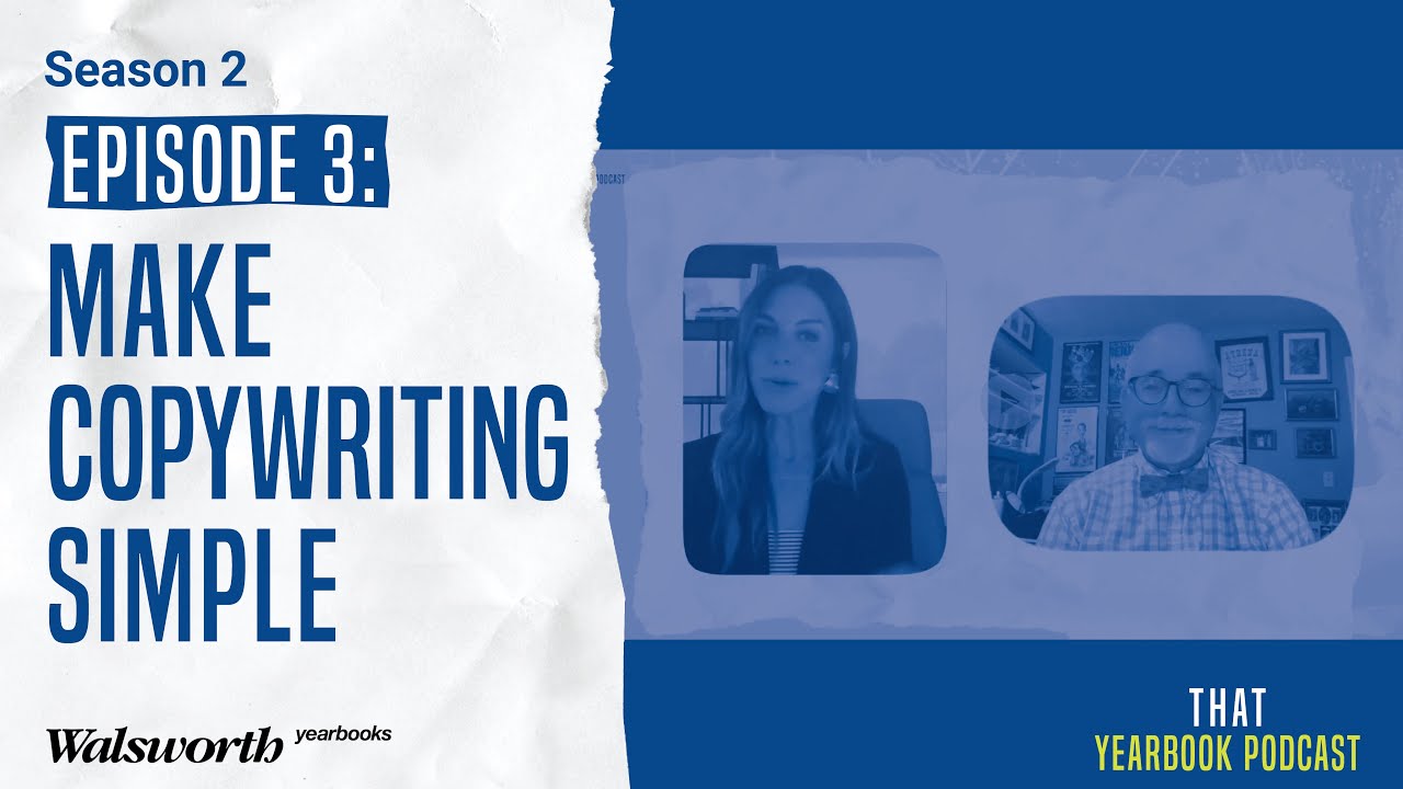 Make Copywriting Simple: That Yearbook Podcast S2 Ep3
