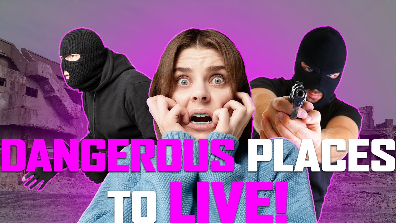 15 Most Dangerous places in the world to live !