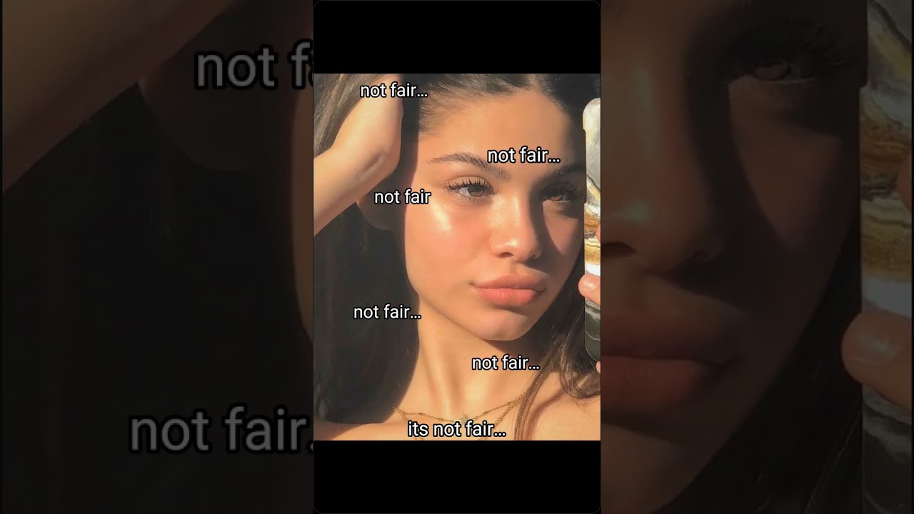 it's not fair! #trending #aesthetic #girlhood