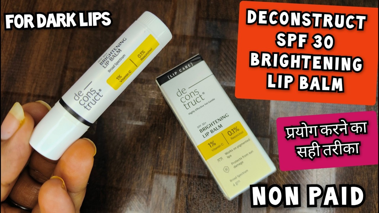 Deconstruct Lip Balm | Deconstruct Lip Balm Review | Dark Lips | Deconstruct products review