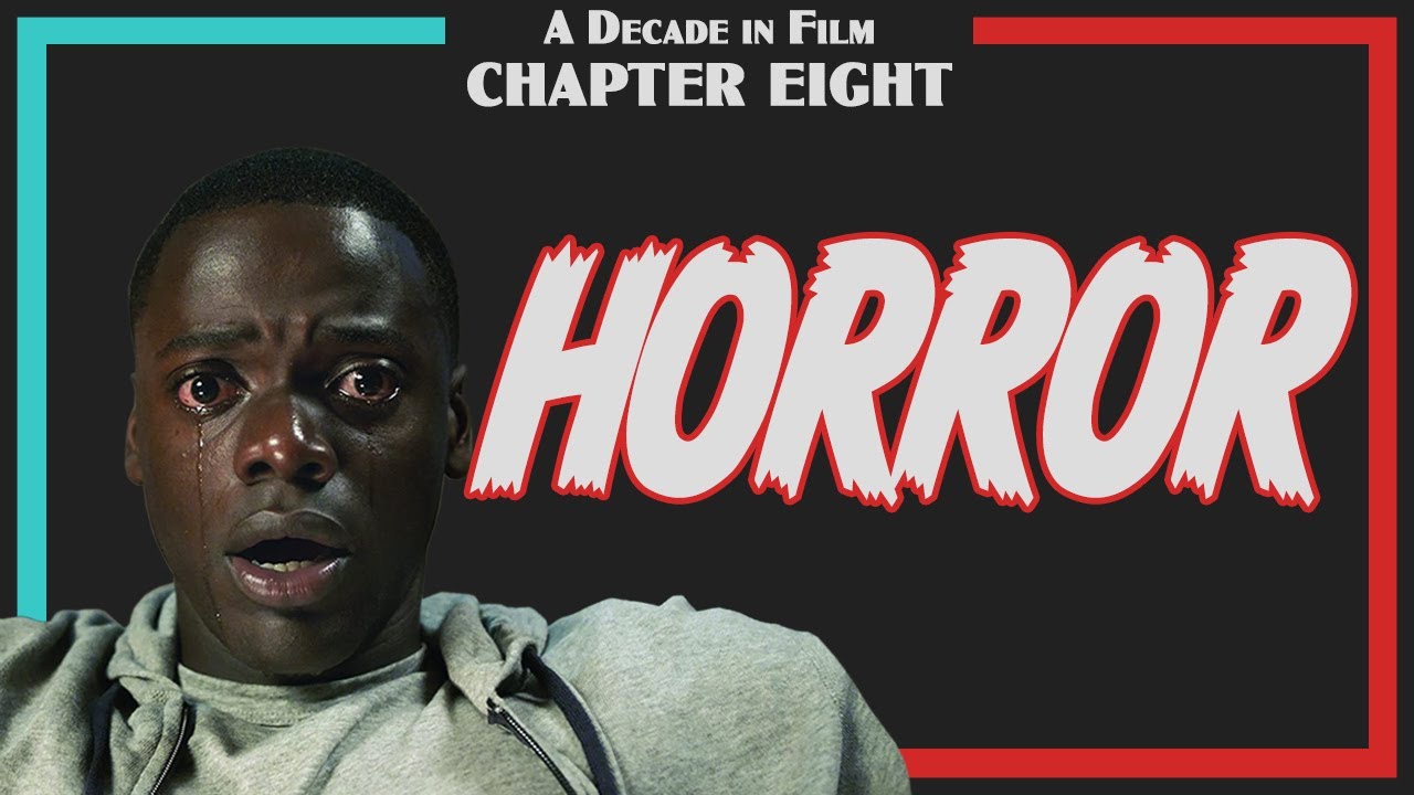A Decade in Film | Supercut - CHAPTER EIGHT: Horror