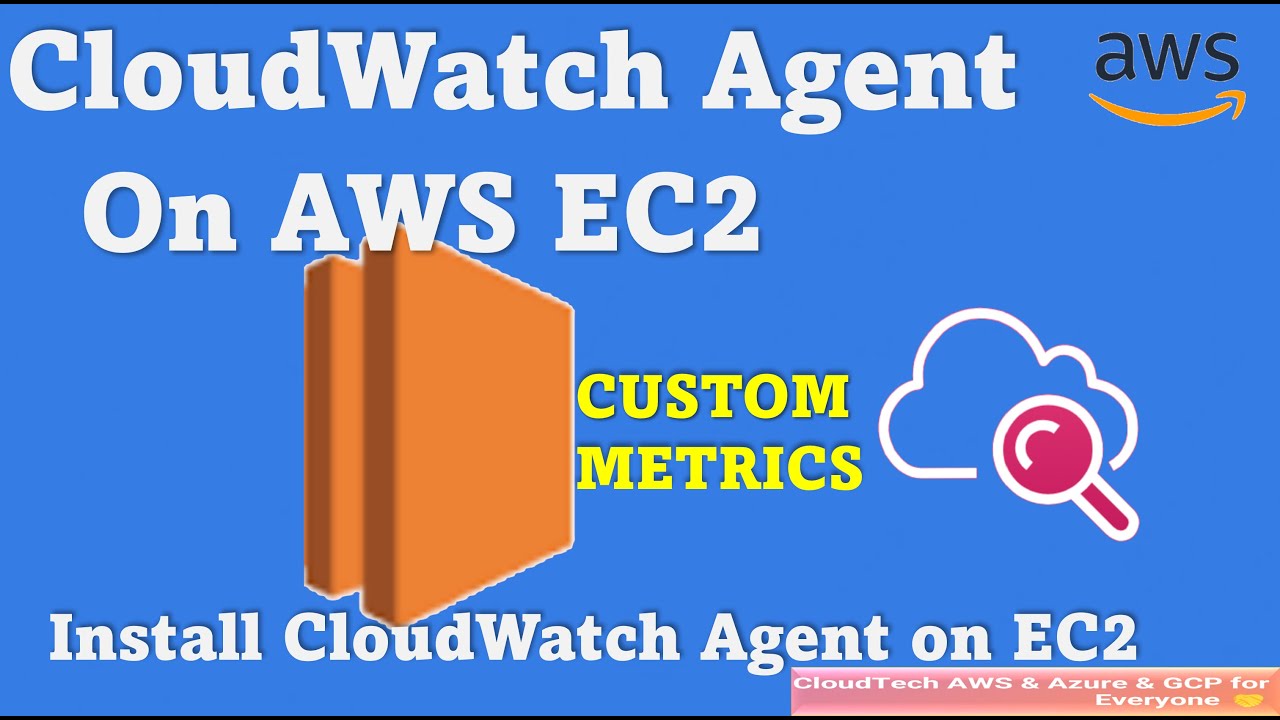 How to Install CloudWatch Agent on AWS EC2 2023