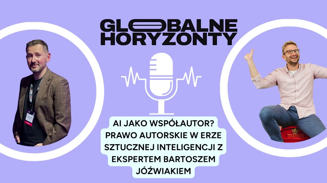 AI jako współautor? Prawo autorskie w erze sztucznej inteligencji z Bartoszem Jóźwiakiem