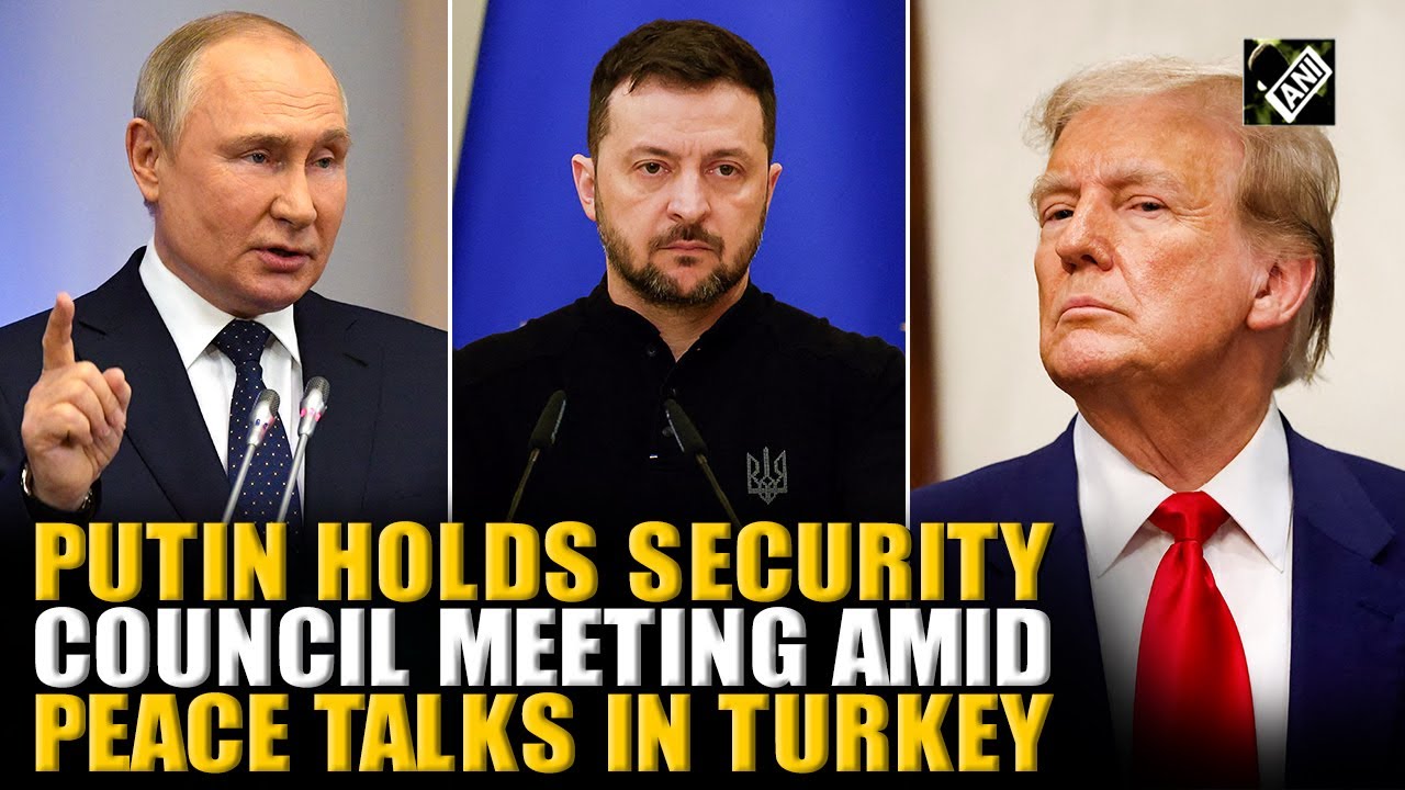 Putin holds security council meeting amid trilateral Ukraine-Russia peace talks in Turkey&rsquo;s Istanbul
