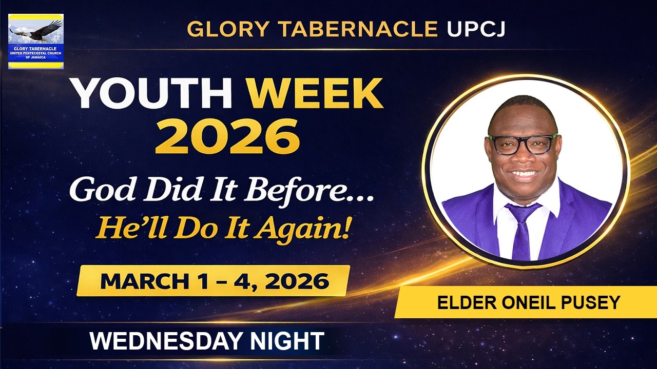 Youth Week 2026 | Wednesday Night - Glory Tabernacle | March 4 - Pastor Oneil Pusey