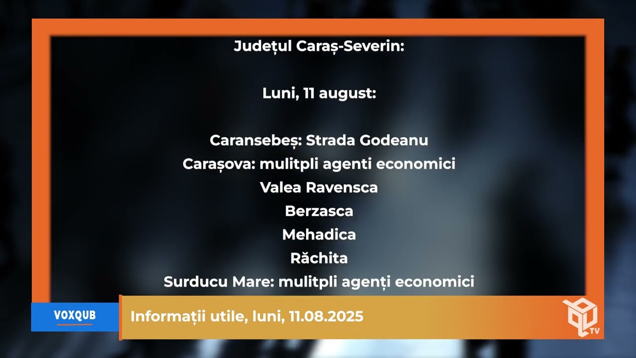 Informații utile, 11.08.2025