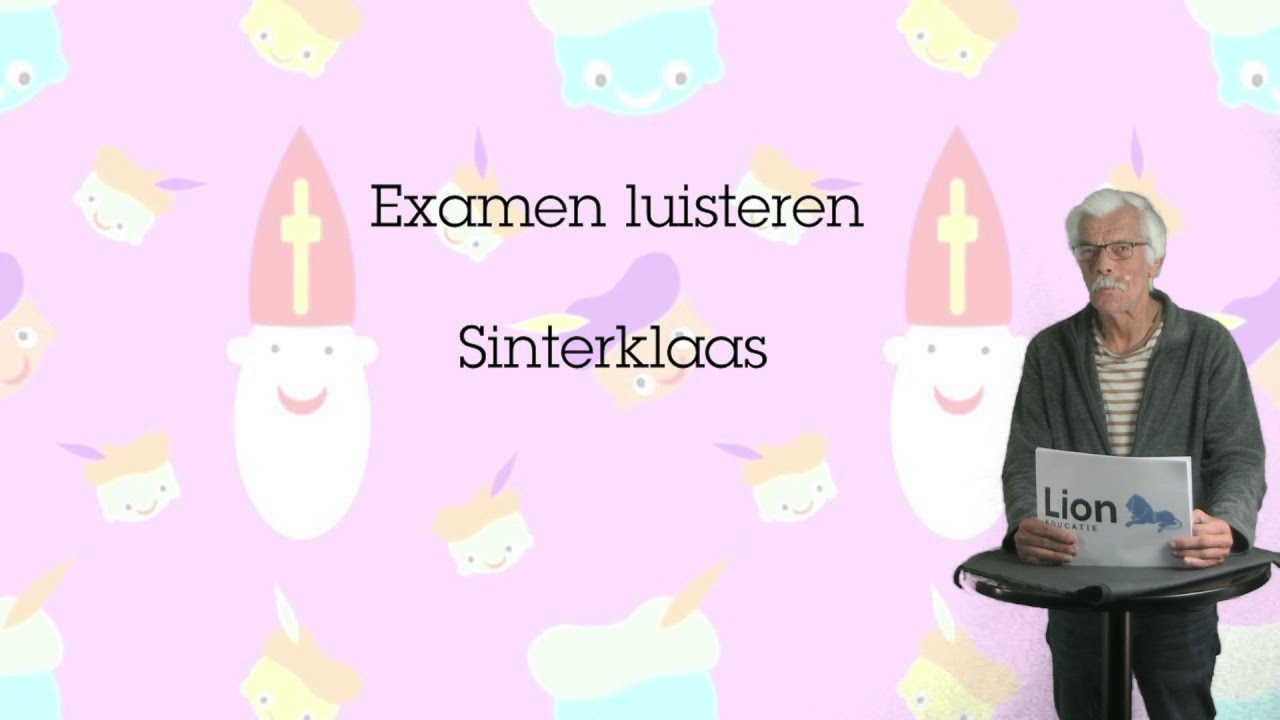 Examen Luisteren, met tekst over Sinterklaas. (Niveau; A2/B1)
