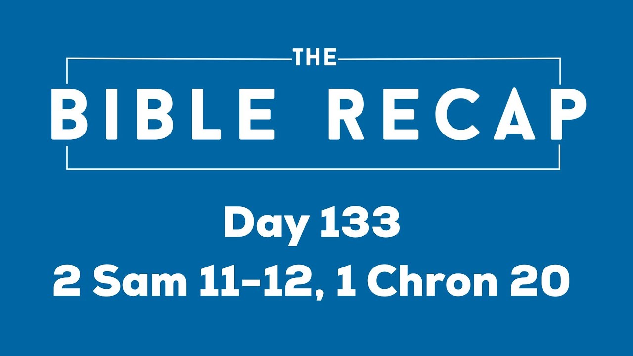 Day 133 (2 Samuel 11-12, 1 Chronicles 20)