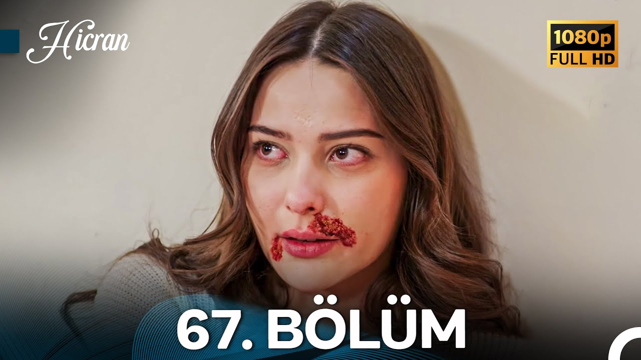 Hicran 67. Bölüm - Full HD