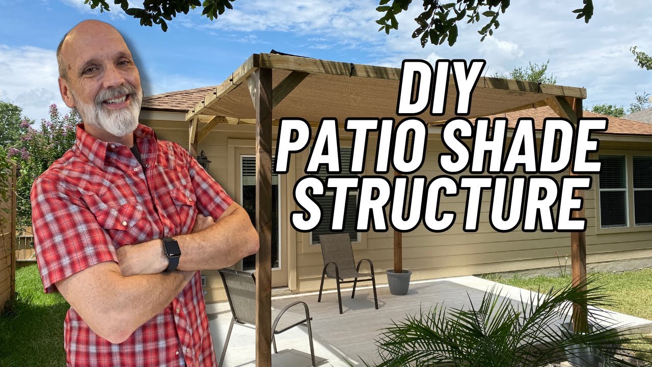 DIY Step-by-Step Tutorial on How to Build Your Own Patio Shade Structure
