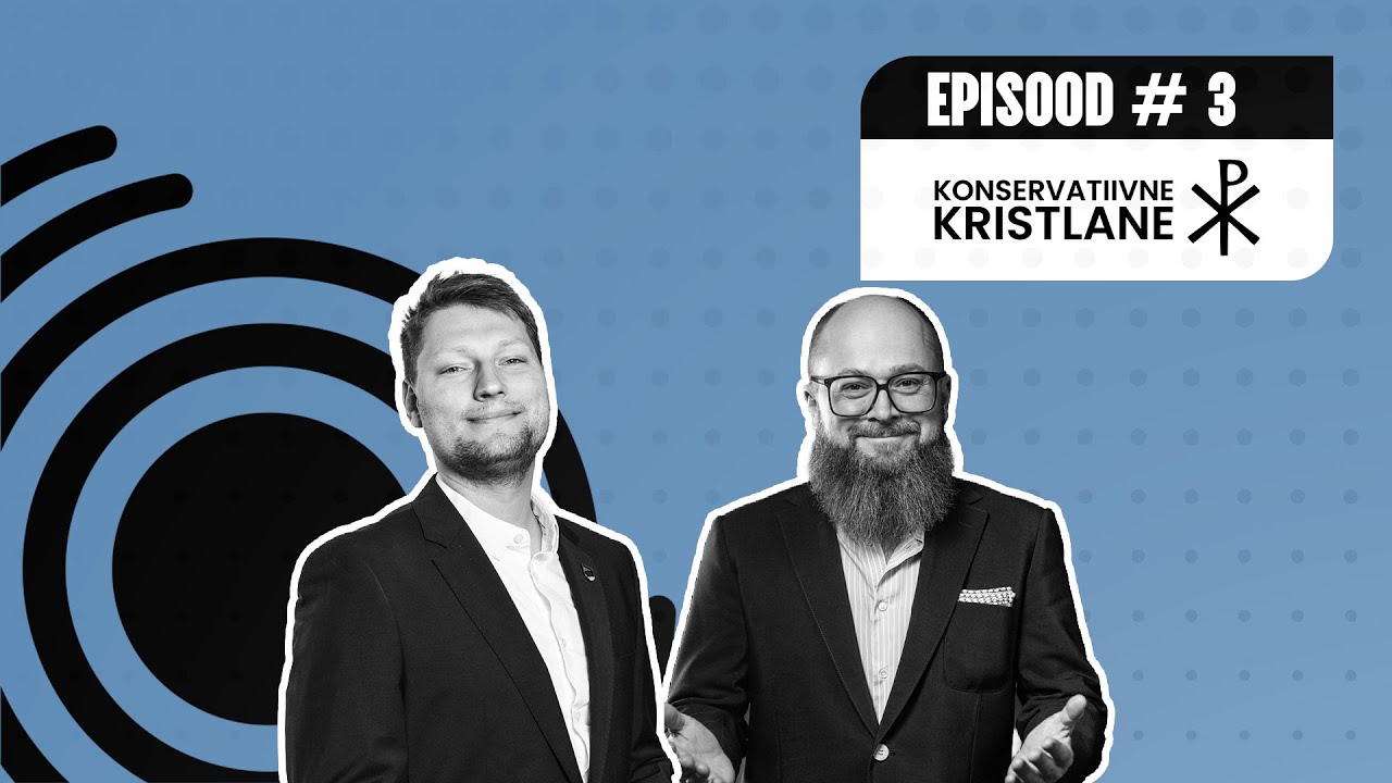 KONSERVATIIVNE KRISTLANE #3 -  eurosaadikud & saate tegijad