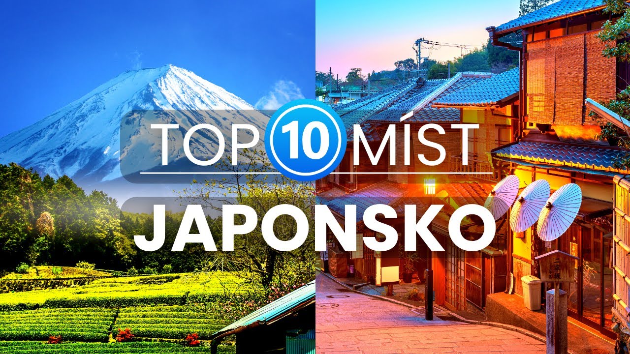10 Nejlepších míst v Japonsku | Cestování a dovolená v Japonsku