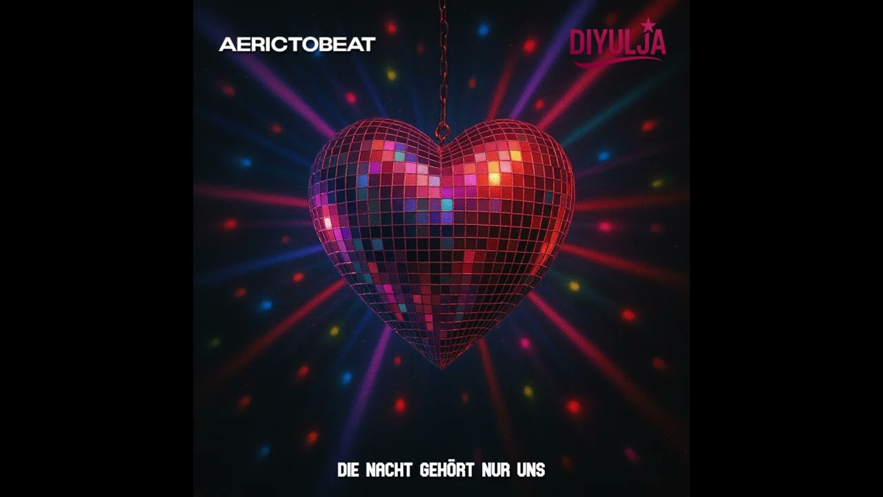 AERICTOBEAT ft. DIYULJA - Die Nacht geh&ouml;rt nur uns