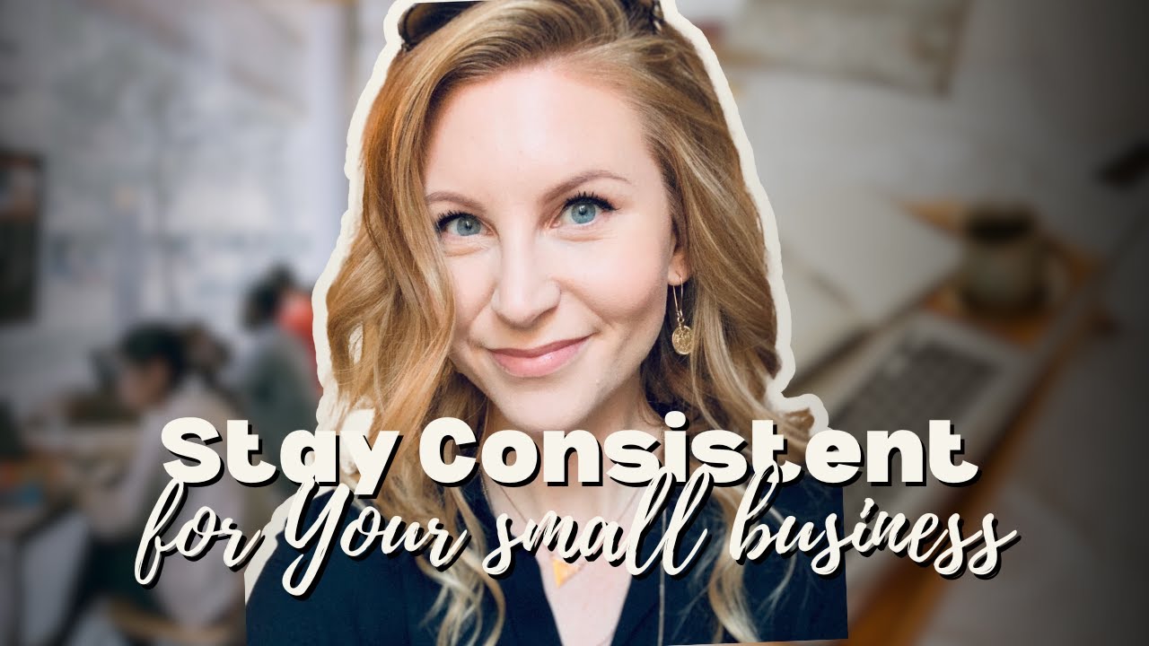 How to Stay Consistent in Your Brand (and why it's important)