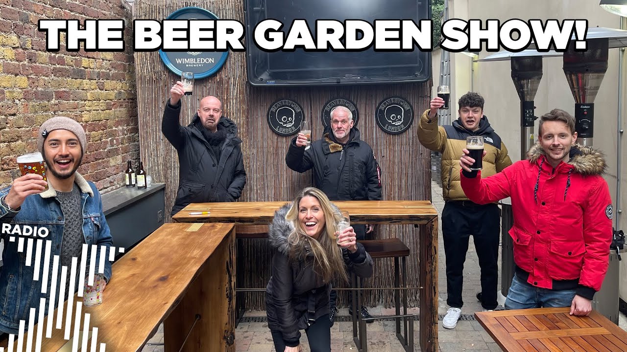 The Beer Garden Show! | The Chris Moyles Show | Radio X