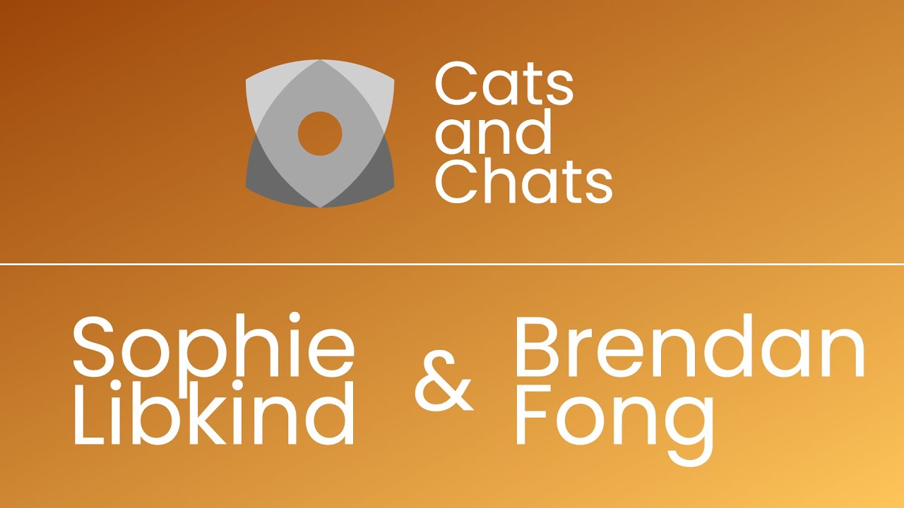 Cats and Chats: Brendan Fong and Sophie Libkind