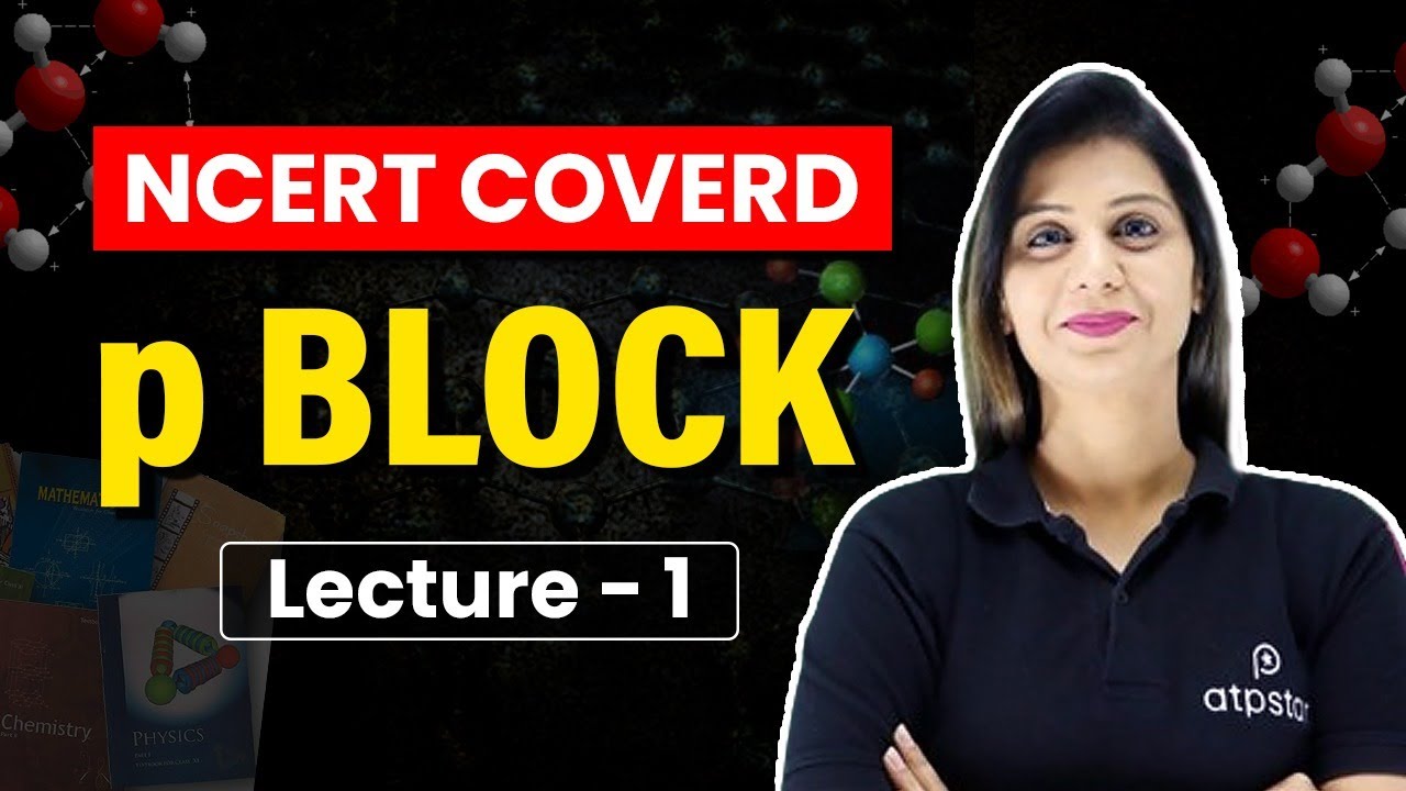 p Block Class 11 | Inorganic Chemistry | JEE & NEET | Poonam Lakhani Ma'am | ATP STAR