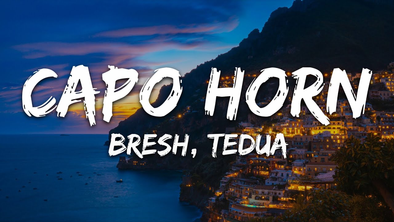 Bresh ft. Tedua - Capo Horn (Testo/Lyrics)