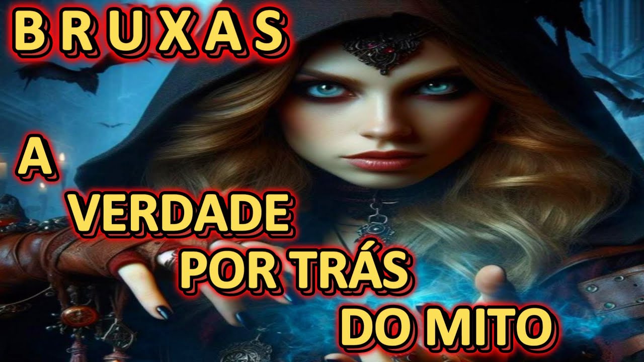 A HISTÓRIA NÃO CONTADA DAS BRUXAS. O ENIGMA DAS BRUXAS QUE NINGUÉM TE CONTOU - PARTE 1 #bruxas