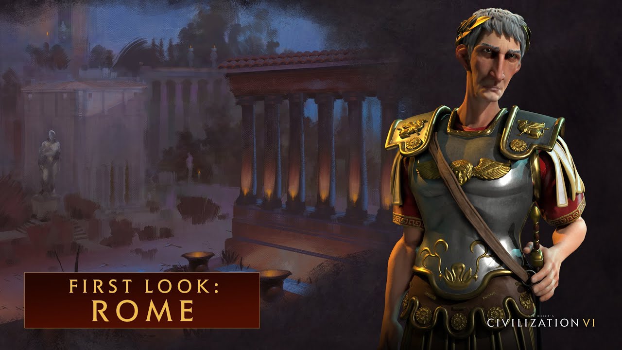 CIVILIZATION VI - First Look: Rome
