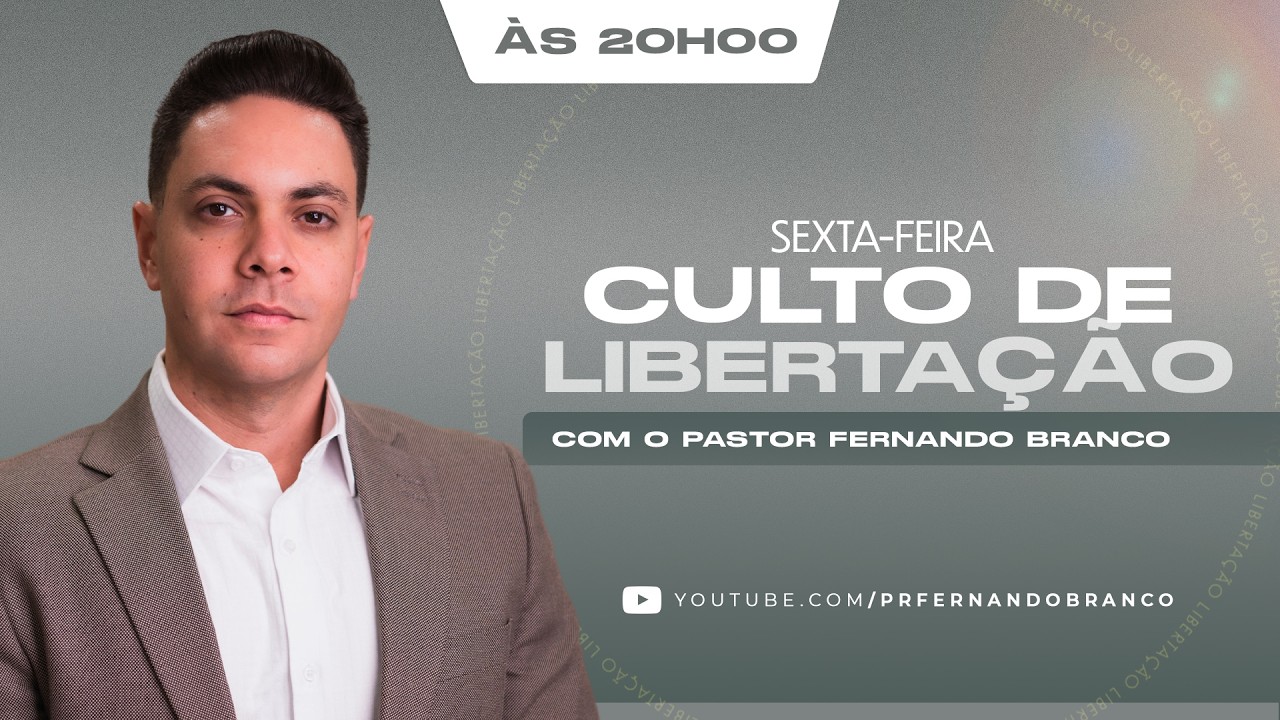CULTO DE LIBERTAÇÃO - SEXTA 20/03/2026