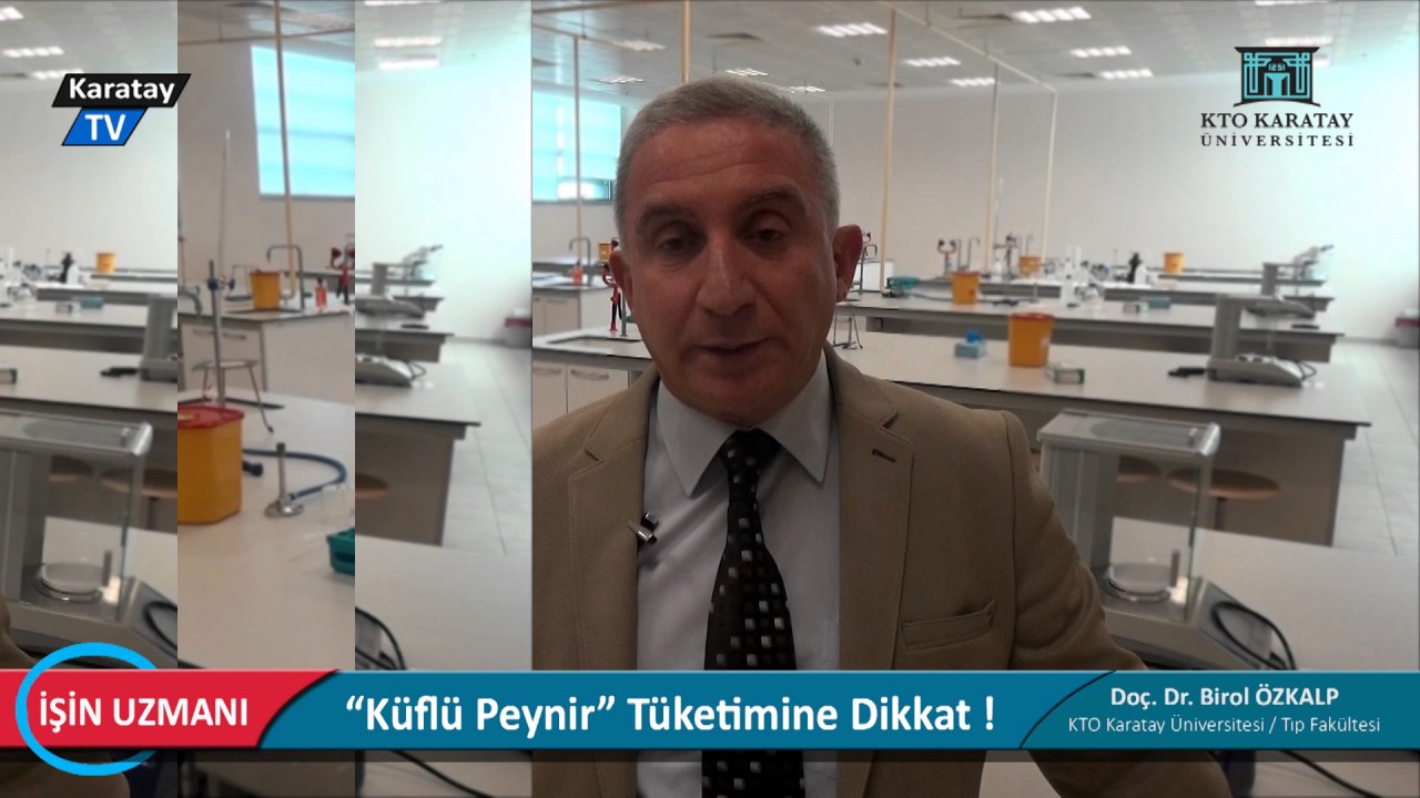 Küflü Peynir Tüketimine Dikkat ! Doç. Dr. Birol Özkalp - KTO Karatay Üniversitesi - Tıp Fakültesi