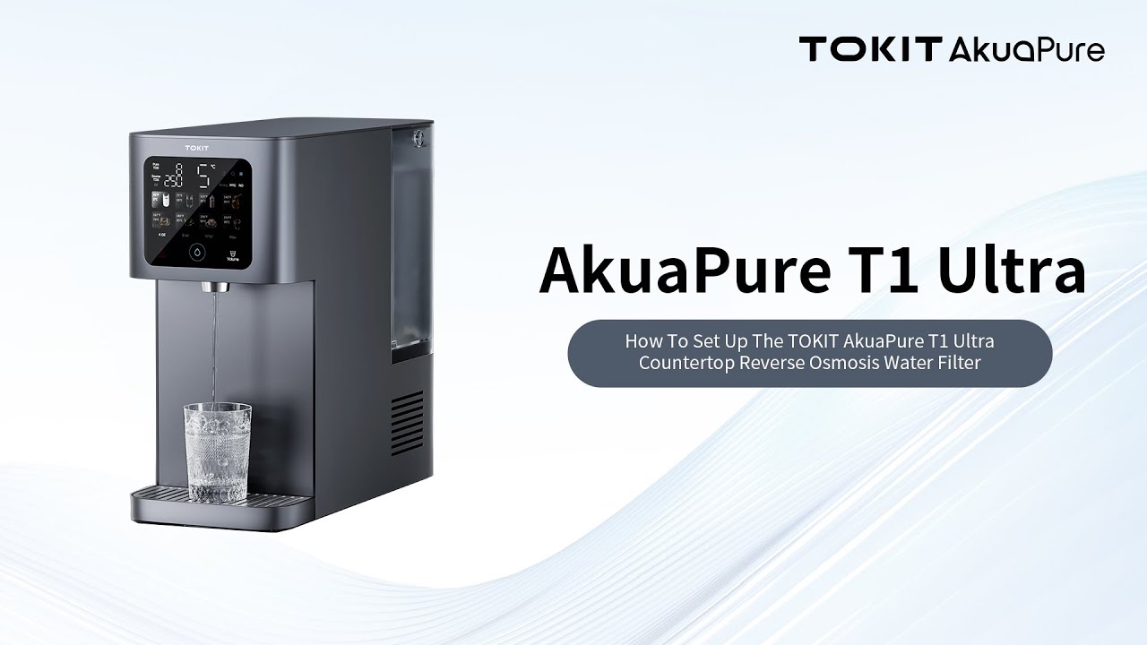 Operation Guide - TOKIT AkuaPure T1 Ultra