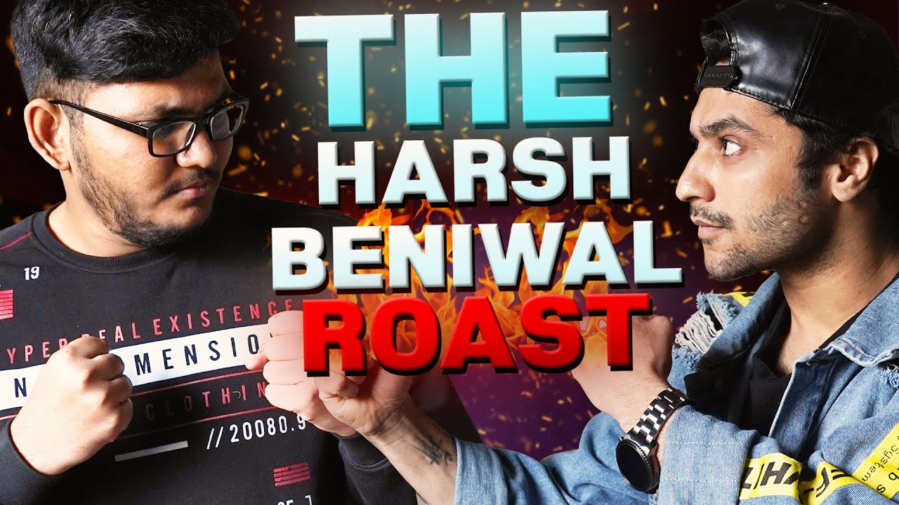 The @TheHarshBeniwal Roast!
