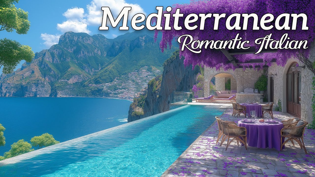 Chill Mediterranean Music & Italian Vibes 🌊 Dreamy Seaside Views & Relaxing Italian Coastal Music 4K