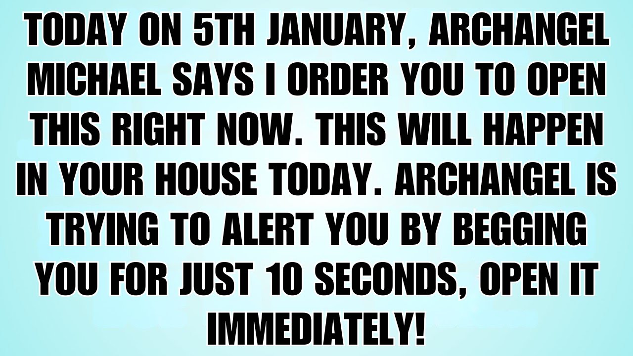 🧾Today On 5th January Archangel Michael Says: This Is Urgent — Open This Message Now…