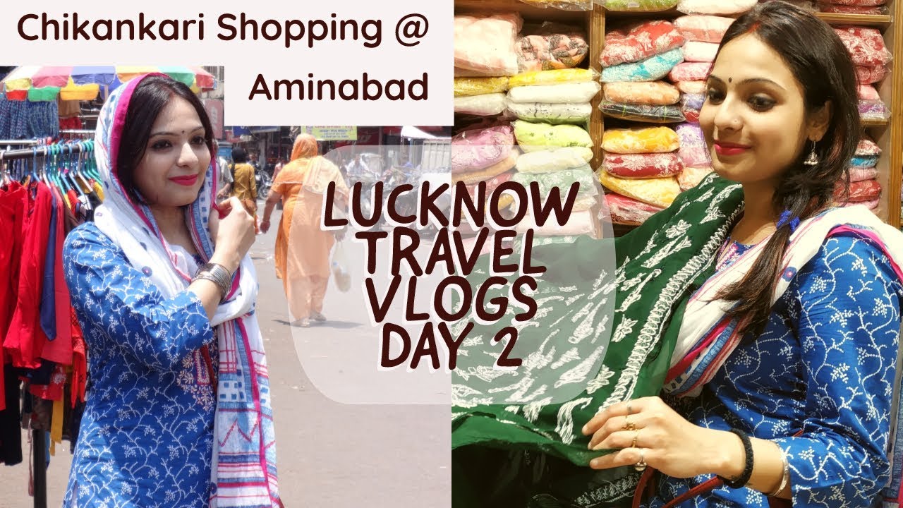 Chikankari Shopping at Aminabad | Lucknow Travel Vlogs, Day 2 | Chirpy Tube