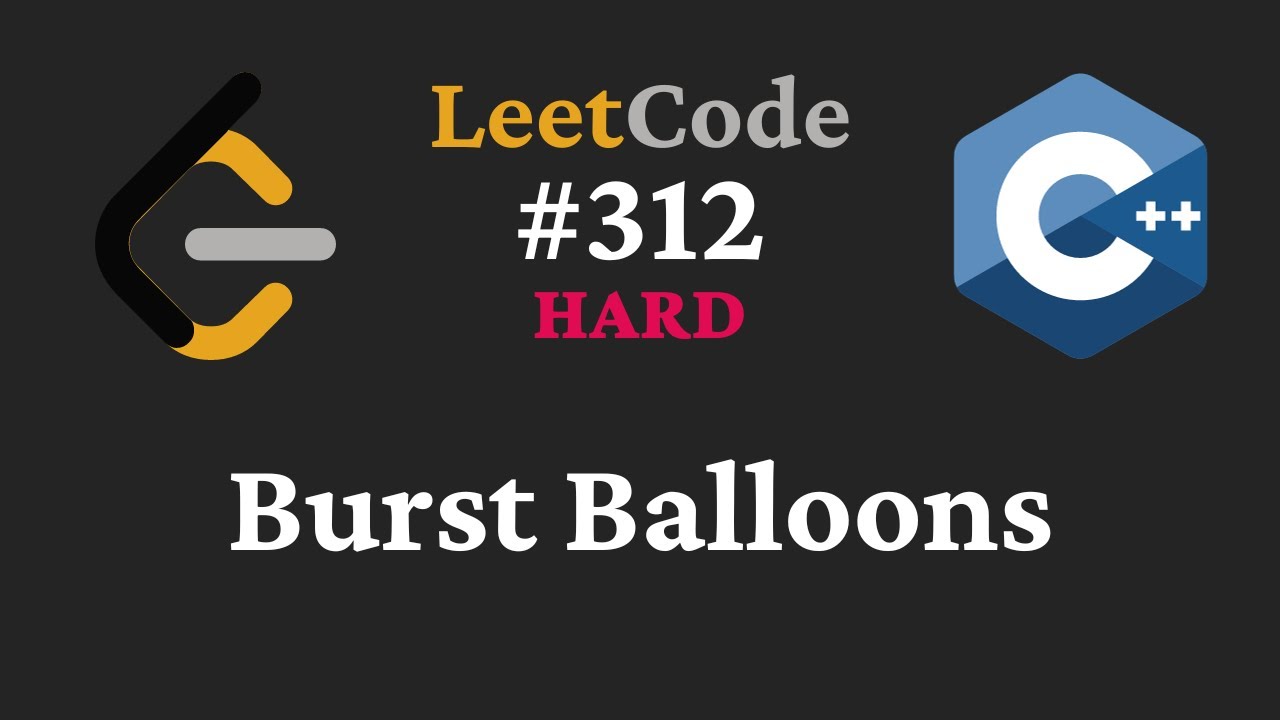 Burst Balloons - LeetCode #312 - C++